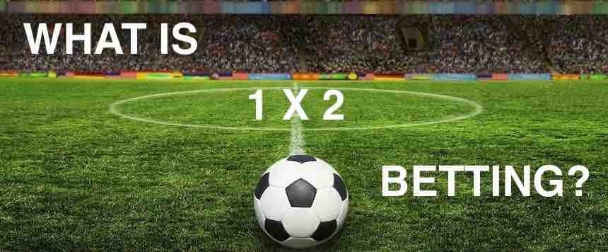 The simplest explanation of the concept of 1×2 betting is what?